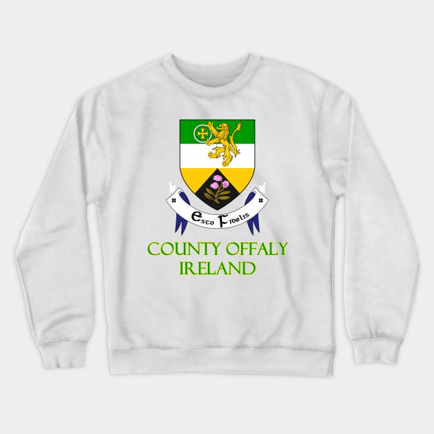 County Offaly, Ireland - Coat of Arms Crewneck Sweatshirt by Naves